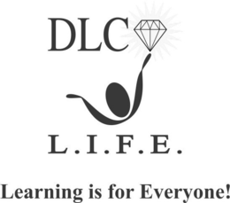 DLC L.I.F.E. LEARNING IS FOR EVERYONE! trademark