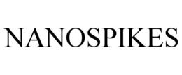 NANOSPIKES trademark