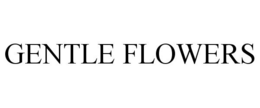 GENTLE FLOWERS trademark