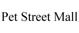 PET STREET MALL trademark