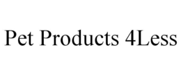PET PRODUCTS 4LESS trademark