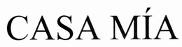 CASA MÍA trademark