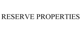 RESERVE PROPERTIES trademark