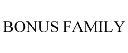 BONUS FAMILY trademark