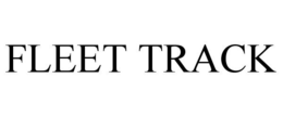 FLEET TRACK trademark