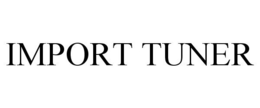 IMPORT TUNER trademark