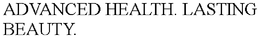ADVANCED HEALTH. LASTING BEAUTY. trademark