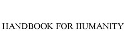 HANDBOOK FOR HUMANITY trademark