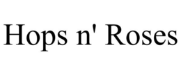HOPS N' ROSES trademark