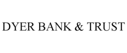 DYER BANK & TRUST trademark
