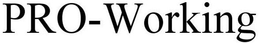PRO-WORKING trademark