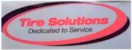 TIRE SOLUTIONS DEDICATED TO SERVICE trademark