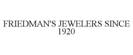 FRIEDMAN'S JEWELERS SINCE 1920 trademark