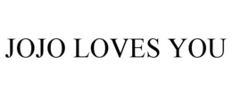 JOJO LOVES YOU trademark