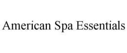AMERICAN SPA ESSENTIALS trademark