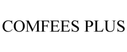 COMFEES PLUS trademark