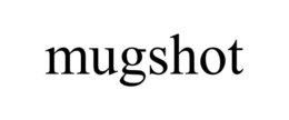 MUGSHOT trademark