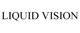 LIQUID VISION trademark