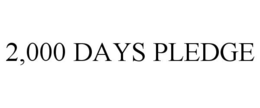 2,000 DAYS PLEDGE trademark