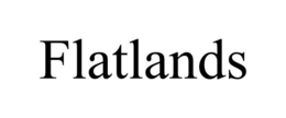 FLATLANDS trademark