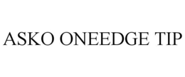 ASKO ONEEDGE TIP trademark