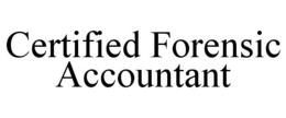 CERTIFIED FORENSIC ACCOUNTANT trademark