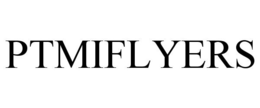 PTMIFLYERS trademark