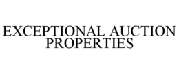 EXCEPTIONAL AUCTION PROPERTIES trademark