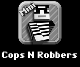 MINI COPS N ROBBERS trademark