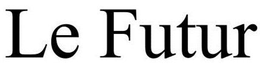 LE FUTUR trademark