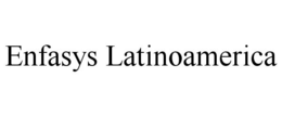 ENFASYS LATINOAMERICA trademark