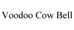 VOODOO COW BELL trademark