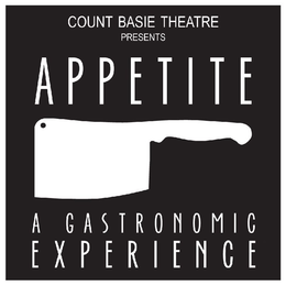 COUNT BASIE THEATRE PRESENTS APPETITE A GASTRONOMIC EXPERIENCE trademark