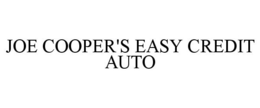 JOE COOPER'S EASY CREDIT AUTO trademark