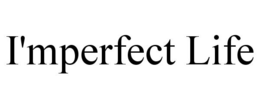 I'MPERFECT LIFE trademark