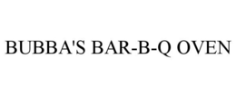 BUBBA'S BAR-B-Q OVEN trademark