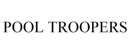 POOL TROOPERS trademark