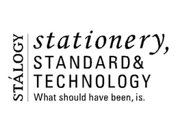 STÁLOGY STATIONERY, STANDARD & TECHNOLOGY WHAT SHOULD HAVE BEEN, IS. trademark