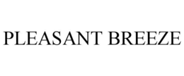 PLEASANT BREEZE trademark