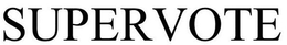 SUPERVOTE trademark