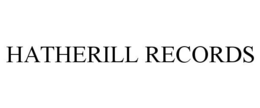 HATHERILL RECORDS trademark
