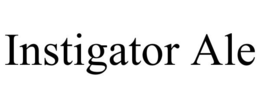 INSTIGATOR ALE trademark
