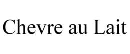 CHEVRE AU LAIT trademark