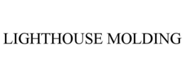 LIGHTHOUSE MOLDING trademark