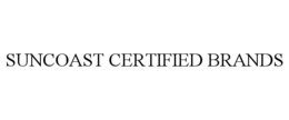 SUNCOAST CERTIFIED BRANDS trademark