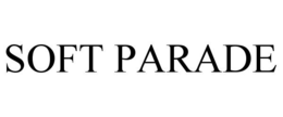 SOFT PARADE trademark