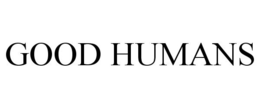 GOOD HUMANS trademark