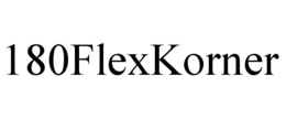 180FLEXKORNER trademark
