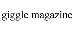 GIGGLE MAGAZINE trademark