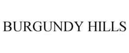 BURGUNDY HILLS trademark